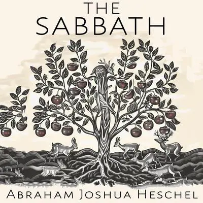 The Sabbath Audibook, by Abraham Joshua Heschel