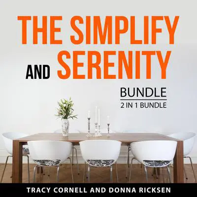 The Simplify and Serenity Bundle, 2 in 1 Bundle Audibook, by Donna Ricksen