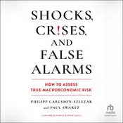 Shocks, Crises, and False Alarms