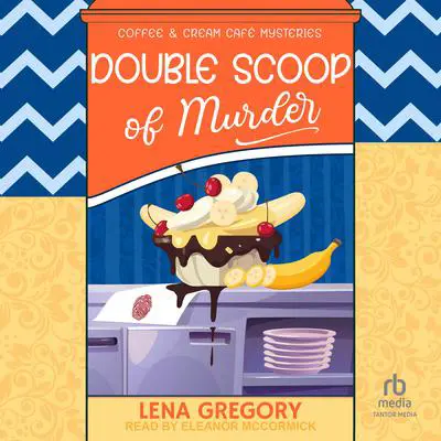Double Scoop of Murder Audibook, by Lena Gregory