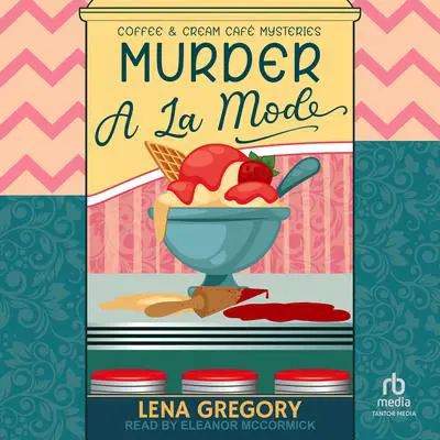 Murder A La Mode Audibook, by Lena Gregory