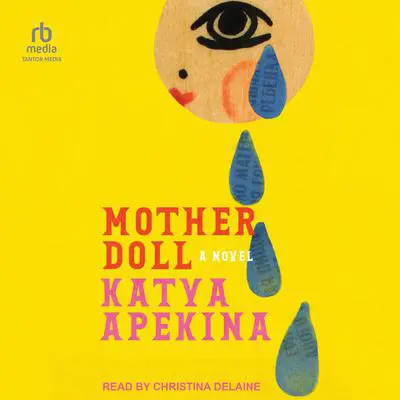 Mother Doll: A Novel Audibook, by Katya Apekina