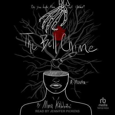 The Bell Chime: A Novella Audibook, by Mona Kabbani