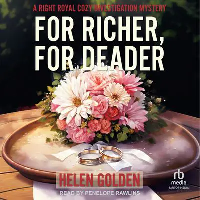 For Richer, For Deader Audibook, by Helen Golden