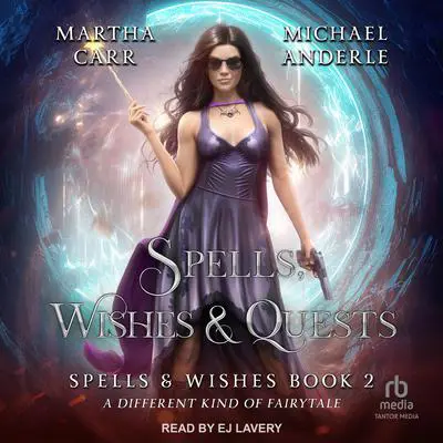 Spells, Wishes & Quests Audibook, by Martha Carr