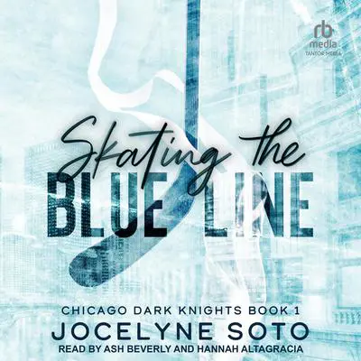 Skating the Blue Line: A Hockey Romance Audibook, by Jocelyne Soto