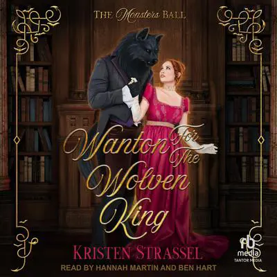Wanton for the Wolven King Audibook, by Kristen Strassel