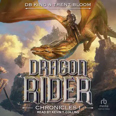 Dragon Rider Chronicles 1 Audibook, by DB King