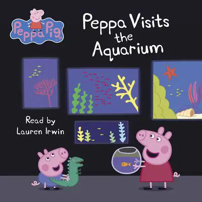 Peppa Visits the Aquarium (Peppa Pig) Audibook, by Meredith Rusu