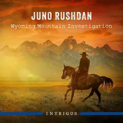 Wyoming Mountain Investigation Audibook, by Juno Rushdan