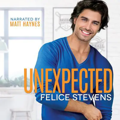 Unexpected Audibook, by Felice Stevens