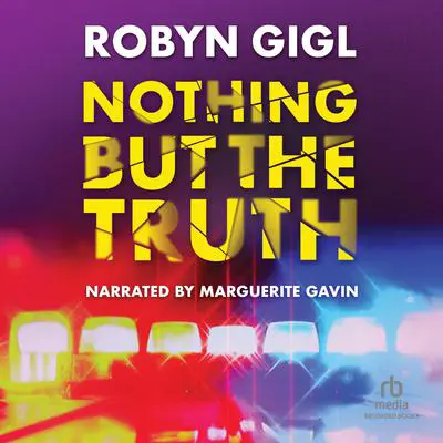 Nothing but the Truth Audibook, by Robyn Gigl