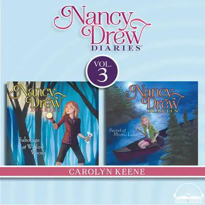 Nancy Drew Diaries Collection Volume 3: Sabotage at Willow Woods, Secret at Mystic Lake Audibook, by Carolyn Keene