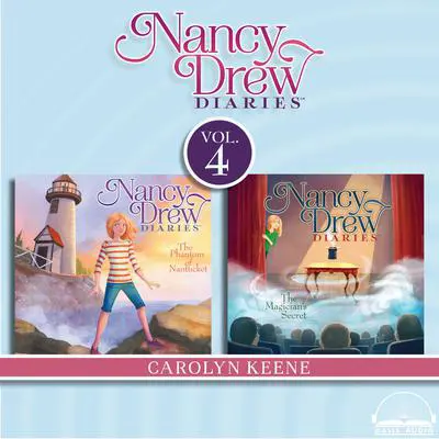 Nancy Drew Diaries Collection Volume 4: The Phantom of Nantucket, The Magician's Secret Audibook, by Carolyn Keene