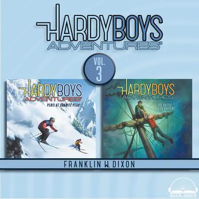 Hardy Boys Adventures Collection Volume 3: Peril at Granite Peak, The Battle of Bayport Audibook, by Franklin W. Dixon