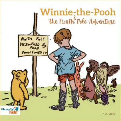 Winnie-the-Pooh and the North Pole Adventure Audibook, by A. A. Milne