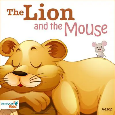 The Lion and the Mouse Audibook, by Aesop
