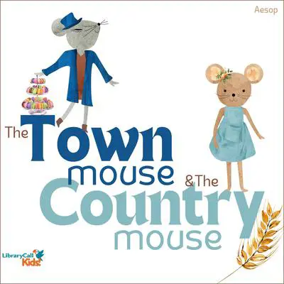 The Town Mouse and the Country Mouse Audibook, by Aesop
