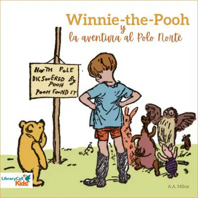 Winnie-the-Pooh y la aventura al polo norte Audibook, by A. A. Milne