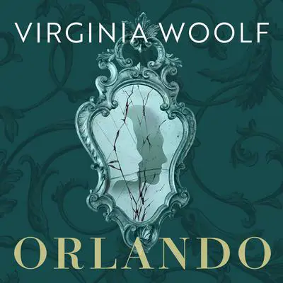Orlando: A Biography Audibook, by Virginia Woolf
