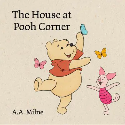 The House at Pooh Corner Audibook, by A. A. Milne