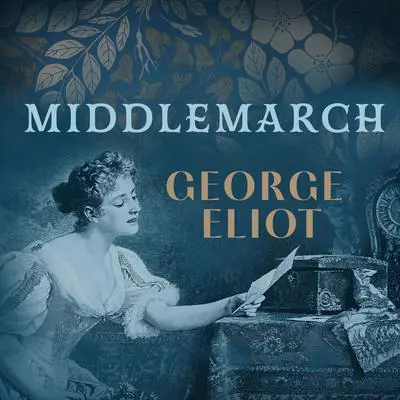 Middlemarch Audibook, by George Eliot
