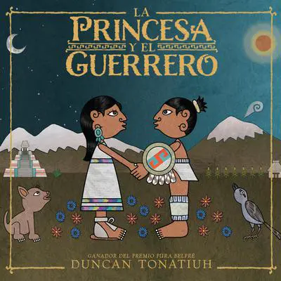 La princesa y el guerrero Audibook, by Duncan Tonatiuh