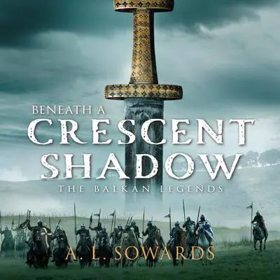 Beneath a Crescent Shadow Audibook, by A. L. Sowards