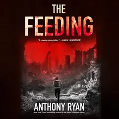 The Feeding Audibook, by Anthony Ryan
