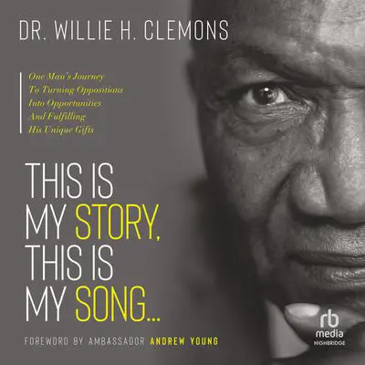 This Is My Story; This Is My Song Audibook, by Willie H. Clemons