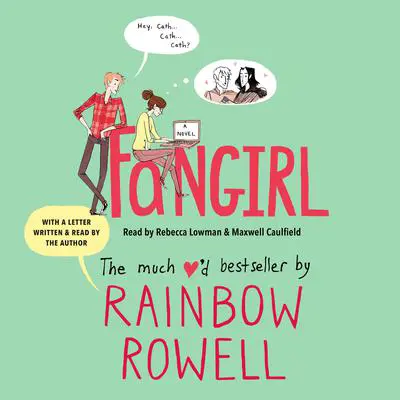 Fangirl: A Novel Audibook, by Rainbow Rowell