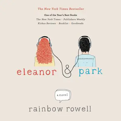 Eleanor & Park: A Novel Audibook, by Rainbow Rowell