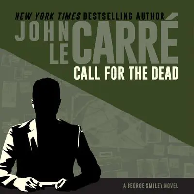 Call for the Dead Audibook, by John le Carré