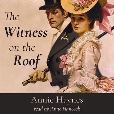 The Witness on the Roof Audibook, by Annie Haynes