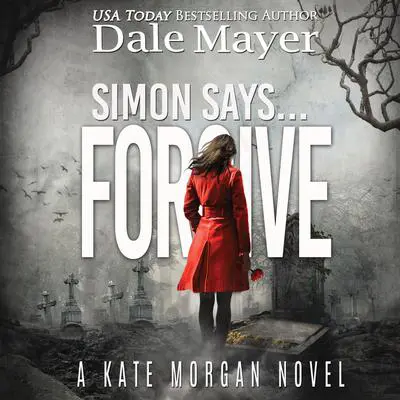 Simon Says... Forgive Audibook, by Dale Mayer