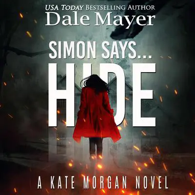 Simon Says... Hide Audibook, by Dale Mayer