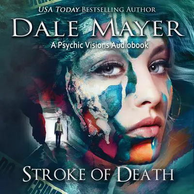 Stroke of Death: A Psychic Visions Novel Audibook, by Dale Mayer