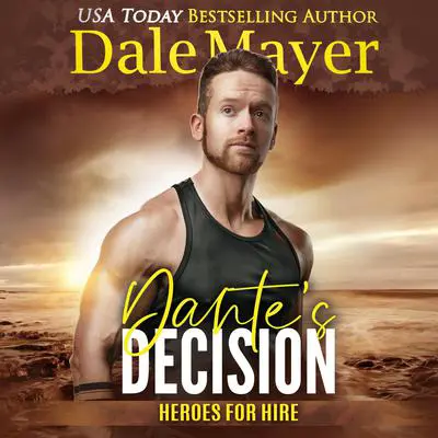 Dante's Decision: A SEALs of Honor World Novel Audibook, by Dale Mayer