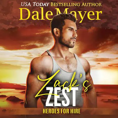 Zack’s Zest: A SEALs of Honor World Novel Audibook, by Dale Mayer