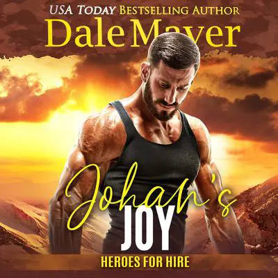 Johan’s Joy: A SEALs of Honor World Novel Audibook, by Dale Mayer