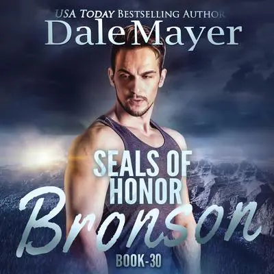 SEALs of Honor: Bronson Audibook, by Dale Mayer