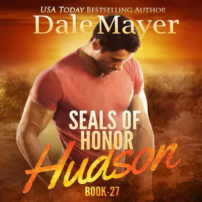 SEALs of Honor: Hudson Audibook, by Dale Mayer