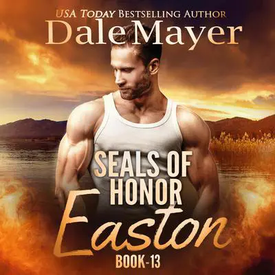 SEALs of Honor: Easton Audibook, by Dale Mayer