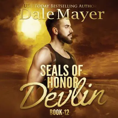 SEALs of Honor: Devlin Audibook, by Dale Mayer