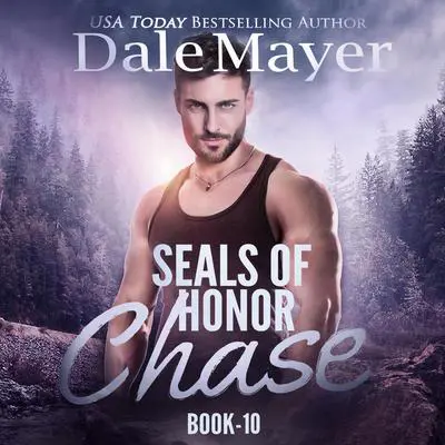 SEALs of Honor: Chase Audibook, by Dale Mayer