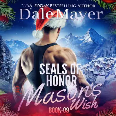 SEALs of Honor: Mason's Wish Audibook, by Dale Mayer