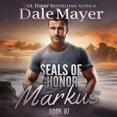 SEALs of Honor: Markus Audibook, by Dale Mayer