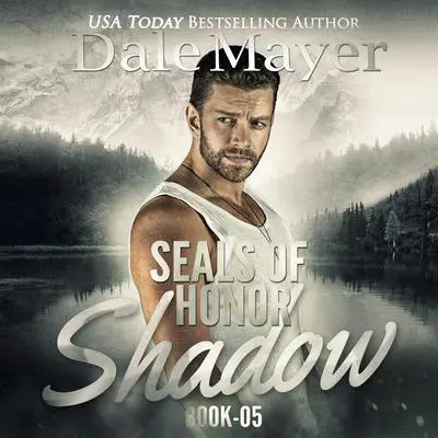 SEALs of Honor: Shadow Audibook, by Dale Mayer