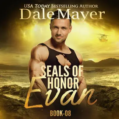 SEALs of Honor: Evan Audibook, by Dale Mayer