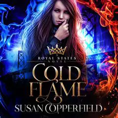 Cold Flame: A Royal States Novel Audibook, by Susan Copperfield